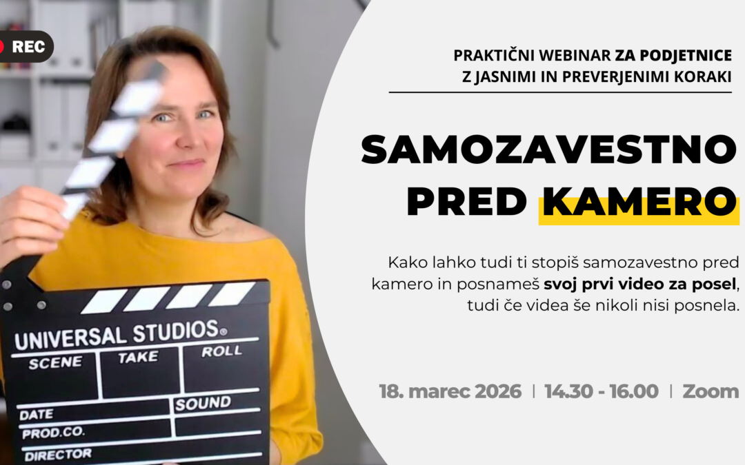 Brezplačni webinar za podjetnice: SAMOZAVESTNO PRED KAMERO.